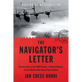 The Navigator's Letter: The True Story of Two WWII Airmen, a Doomed Mission, and the Woman Who Bound Them Together - Hardcover