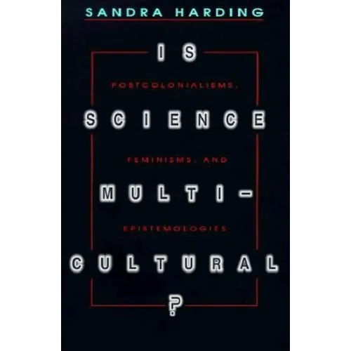 Is Science Multicultural?: Postcolonialisms, Feminisms, and Epistemologies - Paperback