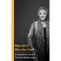 Who Am I? Who Are You? An Exploration of Our Soul. - Paperback