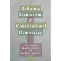 Religion, Secularism, and Constitutional Democracy - Paperback