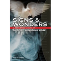 Signs & Wonders: A Reformed Look at the Spirit's Ongoing Work - Paperback