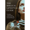 The Biblical Lifestyle Guide: The Academy - a practical guide to living out your faith as the world falls apart! - Paperback