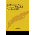 The Pioneers And Progress Of English Farming (1888) - Paperback