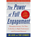 The Power of Full Engagement: Managing Energy, Not Time, Is the Key to High Performance and Personal Renewal - Paperback