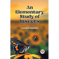 An Elementary Study of Insects - Paperback