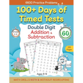 100+ Days of Timed Tests - Double Digit Addition and Subtraction Practice Workbook, Math Drills for Grade 1-3, Ages 6-9 - Paperback