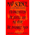 Mad Science: A Classic Horror Collection - Frankenstein, Dr. Jekyll and Mr. Hyde, The Invisible Man - Paperback