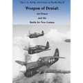 Weapon of Denial: Air Power and the Battle for New Guinea - Paperback