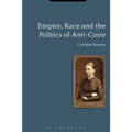 Empire, Race and the Politics of Anti-Caste - Paperback