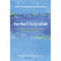 For the Unity of All: Contributions to the Theological Dialogue Between East and West - Paperback