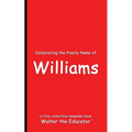 Celebrating the Family Name of Williams - Paperback