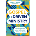 Gospel-Driven Ministry: An Introduction to the Calling and Work of a Pastor - Paperback