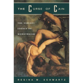 The Curse of Cain: The Violent Legacy of Monotheism - Paperback