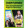Overturned: The Constitutional Right to Abortion - Hardcover