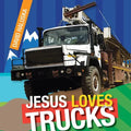 Jesus Loves Trucks - Hardcover