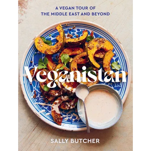 Veganistan: A Vegan Tour of the Middle East & Beyond - Hardcover