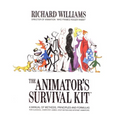 The Animator's Survival Kit: A Manual of Methods, Principles and Formulas for Classical, Computer, Games, Stop Motion and Internet Animators - Paperback