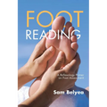 Foot Reading: A Reflexology Primer on Foot Assessment - Paperback