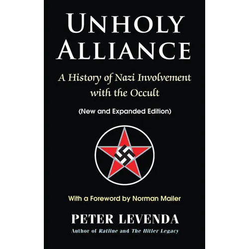 Unholy Alliance: A History of Nazi Involvement with the Occult - Hardcover