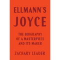 Ellmann's Joyce: The Biography of a Masterpiece and Its Maker - Hardcover