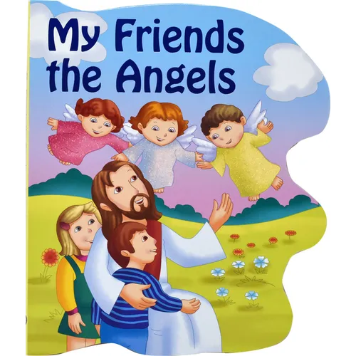 My Friends the Angels - Board Book