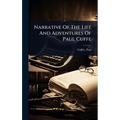 Narrative Of The Life And Adventures Of Paul Cuffe - Hardcover