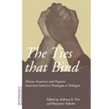 Ties That Bind: African American and Hispanic American/Latino/A Theologies in Dialogue - Paperback