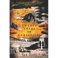 Twenty Years of Unraveling: The story behind the Washington Post investigation that exposed two decades of deception and abuse at a world famous chari - Paperback