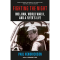 Fighting the Night: Iwo Jima, World War II, and a Flyer's Life - Paperback