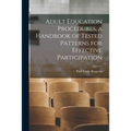 Adult Education Procedures, a Handbook of Tested Patterns for Effective Participation - Paperback