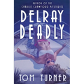 Delray Deadly - Paperback