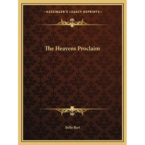 The Heavens Proclaim - Paperback