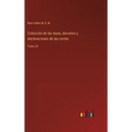 Colección de las leyes, decretos y declaraciones de las cortes: Tomo 33 - Hardcover