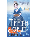 In the Teeth of It: A Gingerbread Hag Mystery - Book Two - Paperback