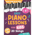Easy Piano Lessons for Kids: 3 book in 1: Play Piano in 30 Days with Online Video & Audio Access - Paperback