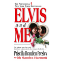 Elvis and Me: The True Story of the Love Between Priscilla Presley and the King of Rock N' Roll - Mass Market Paperbound