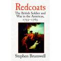 Redcoats: The British Soldier and War in the Americas, 1755-1763 - Paperback