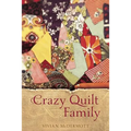 Crazy Quilt Family - Paperback