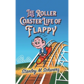 The Roller Coaster Life of Flappy - Hardcover