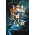 Holly and Oak: Season One - Paperback