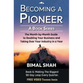 Becoming a Pioneer - A Book Series- Book 6: The Month-By-Month Guide to Doubling Your Business and Taking Over Your Industry In A Year - Paperback