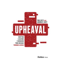 Upheaval: Crafting a Culture & Managing Your Message Through a Crisis - Hardcover