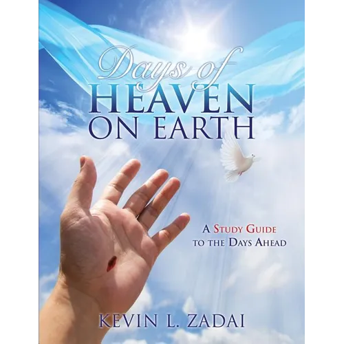Days of Heaven on Earth: A Study Guide to the Days Ahead - Paperback