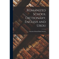 Romanized School Dictionary, English and Urdu - Paperback