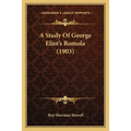 A Study Of George Eliot's Romola (1903) - Paperback