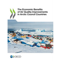 The Economic Benefits of Air Quality Improvements in Arctic Council Countries - Paperback