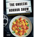 Gnocchi Horror Show Cookbook: 50 Blockbuster Movie-Inspired Recipes - Hardcover