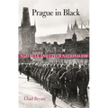 Prague in Black: Nazi Rule and Czech Nationalism - Paperback