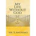 My Life Wothout God - Paperback