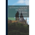 Le Grand Voyage du Pays des Hurons - Paperback
